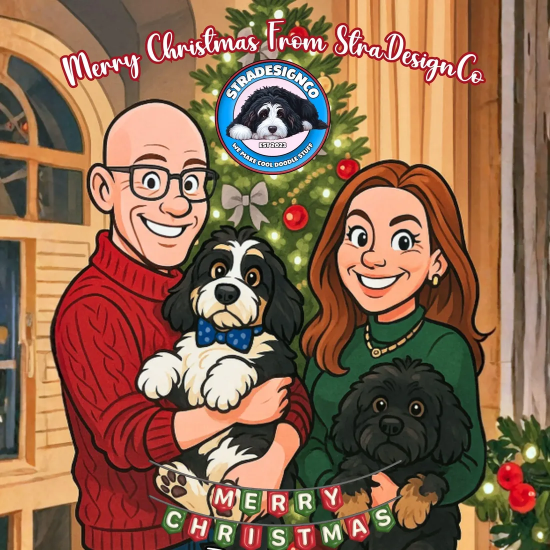 Cartoon Christmas card of Mark holding Bernie and his wife holding Teddi in front of a decorated tree, under the words Merry Christmas from StraDesignCo